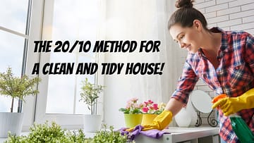 The 20/10 Method for a Clean and Tidy House!